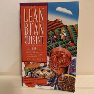 Lean Bean Cuisine Over 100 Tasty Meatless Recipes From Around the World